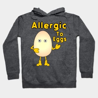 Allergic to Eggs Hoodie